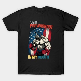 Spit Preworkout In My Mouth - Vintage Retro T-Shirt